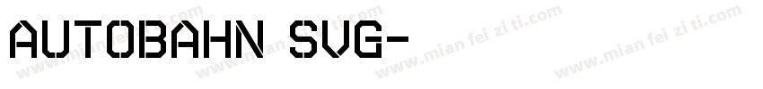 Autobahn SVG字体转换
